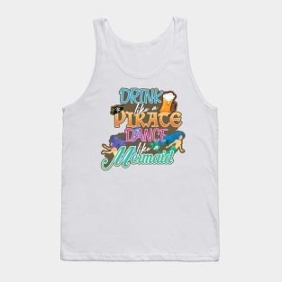 'Drink Like a Pirate Dance Like A Mermaid' Pirate Gift Tank Top